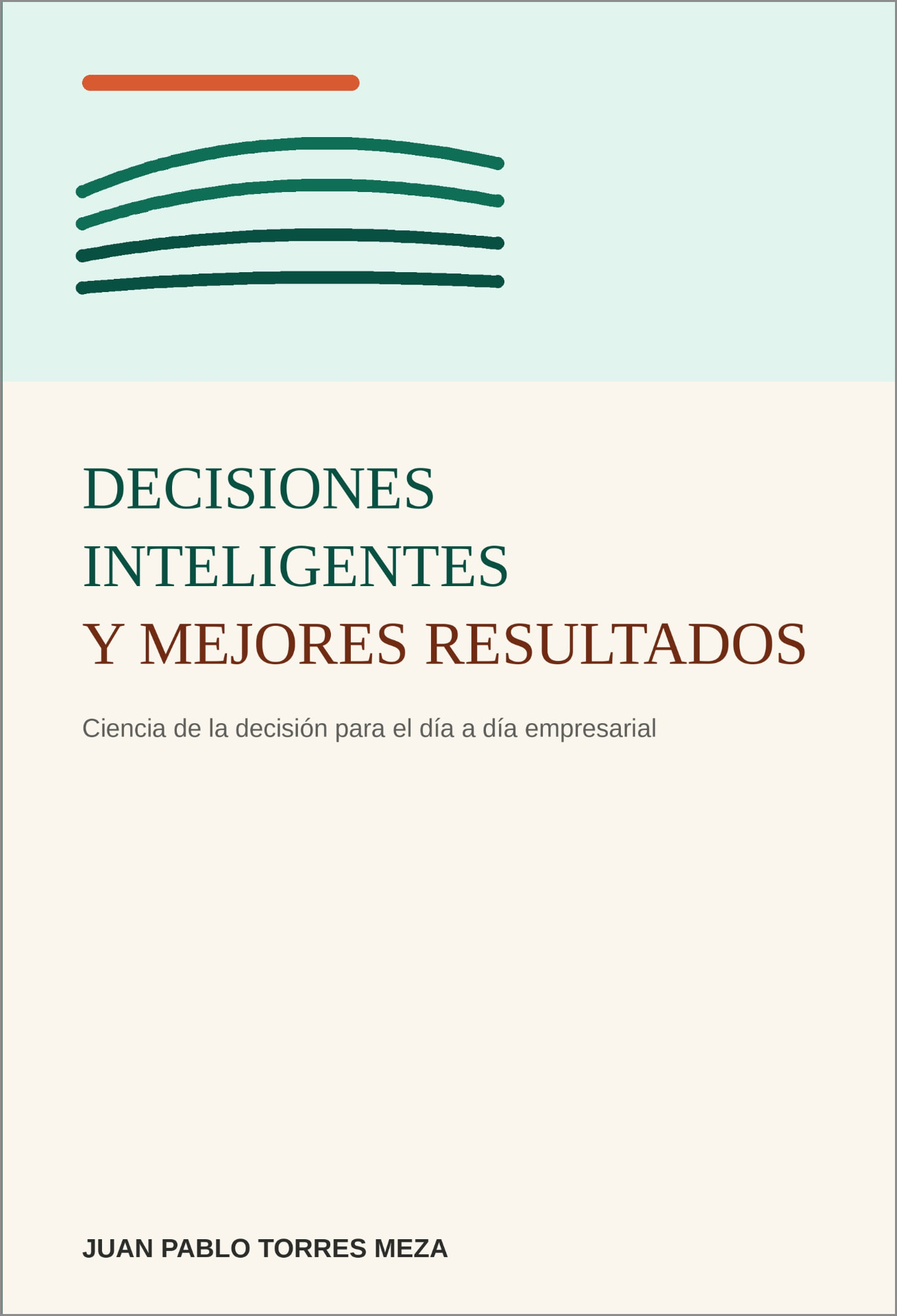 Cover of the Spanish edition, Decisiones Inteligentes y Mejores Resultados
